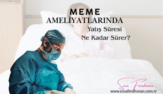 Meme Ameliyatı Sonrası Kaç Gün Hastanede Yatılır?
