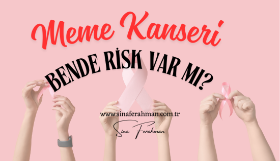Meme Kanseri: Bende Risk Var mı? Bilimsel gerçekler